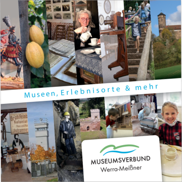 Museen, Erlebnisorte & mehr • Broschüre des Museumsverbund Werra-Meißner