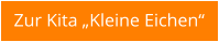 Zur Kita „Kleine Eichen“