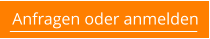 Anfragen oder anmelden