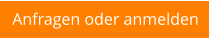 Anfragen oder anmelden