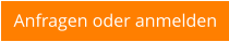 Anfragen oder anmelden