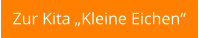 Zur Kita „Kleine Eichen“