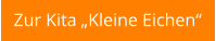 Zur Kita „Kleine Eichen“