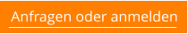 Anfragen oder anmelden