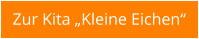 Zur Kita „Kleine Eichen“