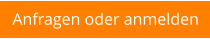 Anfragen oder anmelden