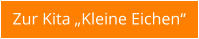 Zur Kita „Kleine Eichen“