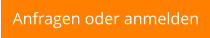 Anfragen oder anmelden