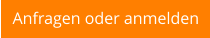 Anfragen oder anmelden