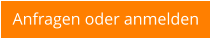 Anfragen oder anmelden