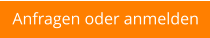 Anfragen oder anmelden