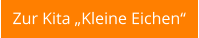 Zur Kita „Kleine Eichen“