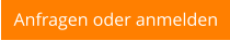Anfragen oder anmelden