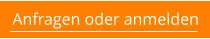 Anfragen oder anmelden