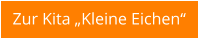 Zur Kita „Kleine Eichen“