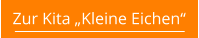Zur Kita „Kleine Eichen“