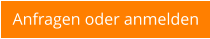 Anfragen oder anmelden