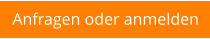 Anfragen oder anmelden