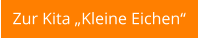 Zur Kita „Kleine Eichen“