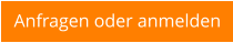 Anfragen oder anmelden