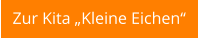 Zur Kita „Kleine Eichen“