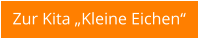 Zur Kita „Kleine Eichen“