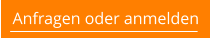 Anfragen oder anmelden