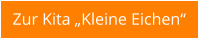 Zur Kita „Kleine Eichen“