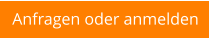 Anfragen oder anmelden