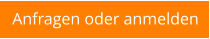 Anfragen oder anmelden