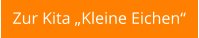 Zur Kita „Kleine Eichen“