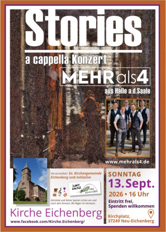 Ankündigung für das A capella Konzert mit Mehr als 4 in der Kirche Eichenberg am 13. September 2026. Neues Programm "Stories"